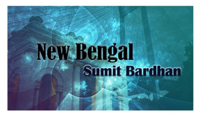 A Review of Sumit Bardhan’s “New Bengal”￼